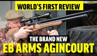 NEW EB Arms Agincourt - WORLD’S FIRST REVIEW!