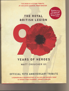 The Royal British Legion; 90 Years of Heroes Book