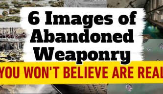 6 Images of Abandoned Weaponry You Won’t Believe Are Real