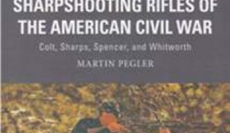 Book Review - Sharpshooting Rifles of the The American Civil War