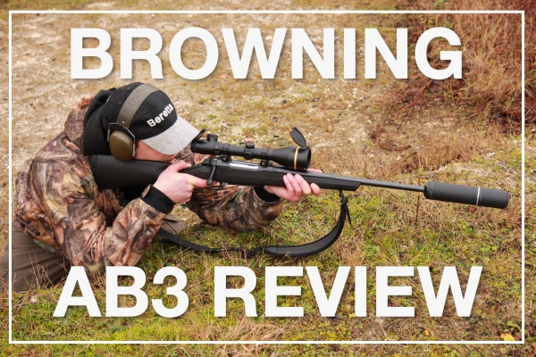 Browning AB3 A-Bolt Rifle Gun Review | Straight-Pull Rifles Reviews ...