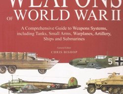 The Illustrated Encyclopedia of Weapons of World War II.