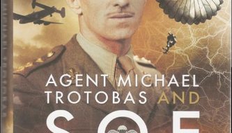 Agent Michael Trotbas and SOE in Northern France