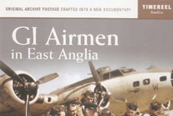 GI Airmen in East Anglia