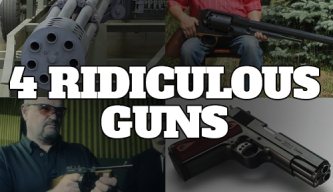 4 Ridiculous Guns