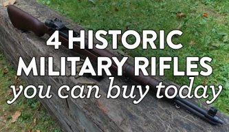4 Historic Military Rifles you can buy today