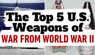 The Top 5 U.S. Weapons of War from World War II