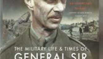 The Military Life & Times of General Sir Miles Dempsey