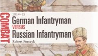 German Infantryman versus Russian Infantryman 1914-1915.