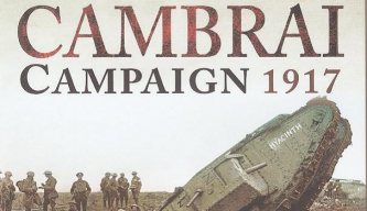 The Cambrai Campaign 1917