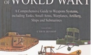 The Illustrated Encyclopedia of Weapons of World War I